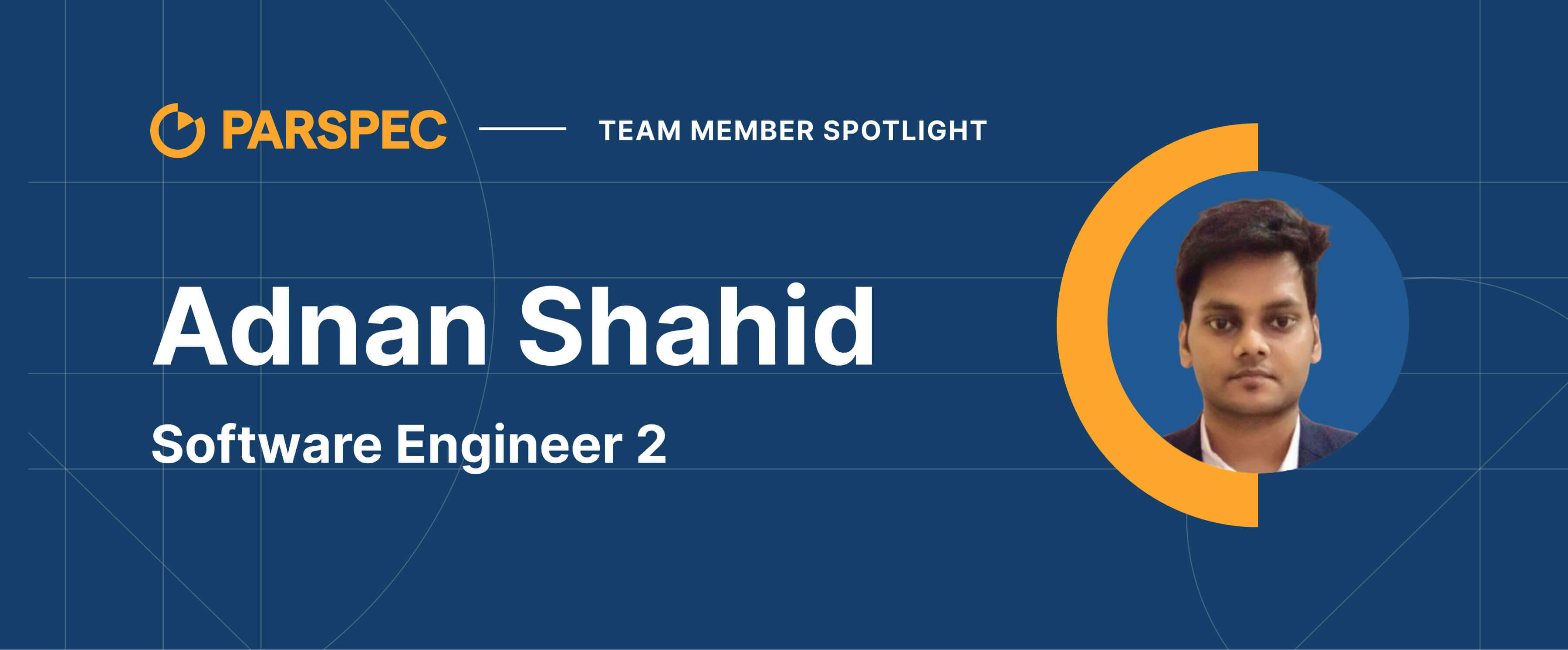 Team Member Spotlight Adnan Shahid